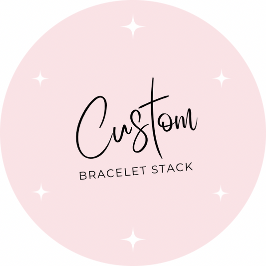 Custom Stack Bracelets